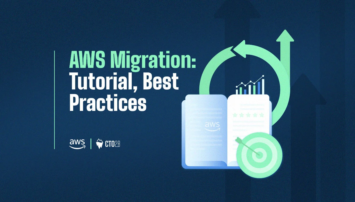 AWS Migration: Tutorial, Best Practices