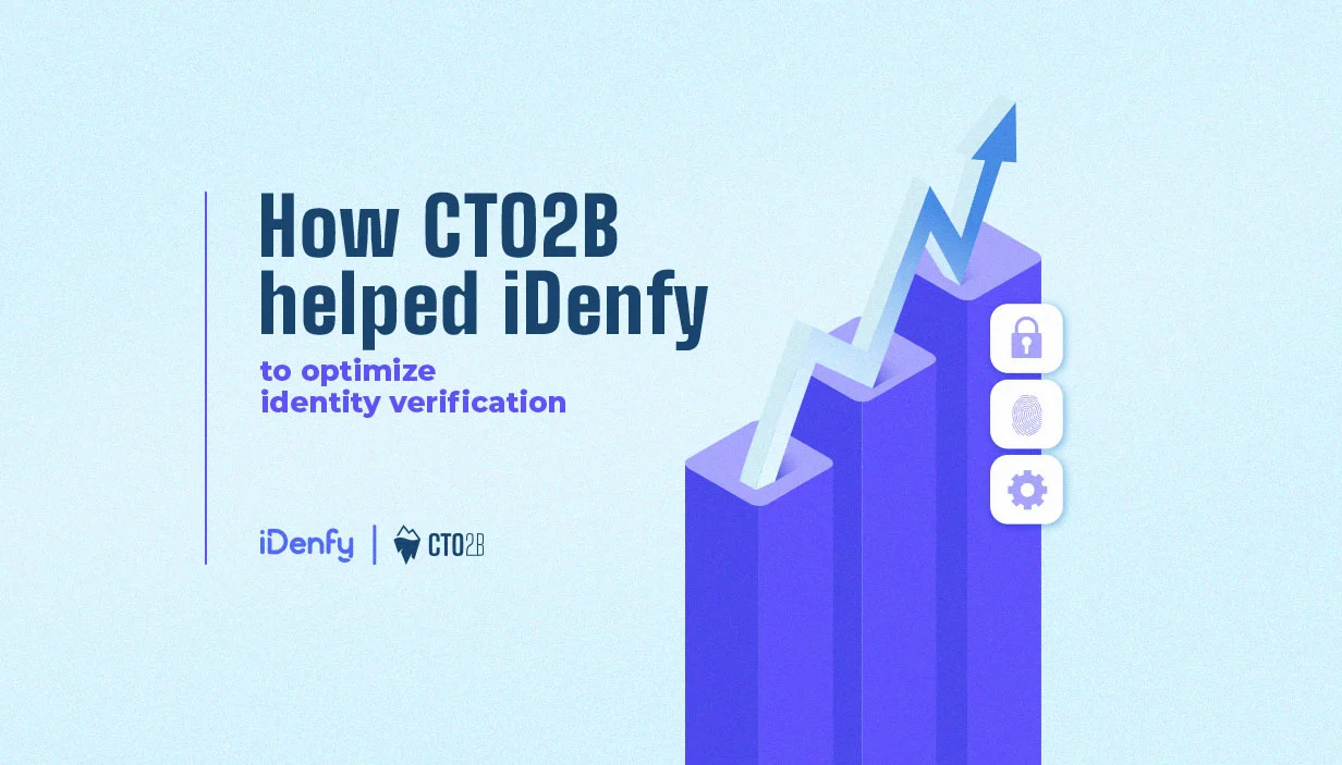 How CTO2B Helped iDenfy to Optimize Identity Verification