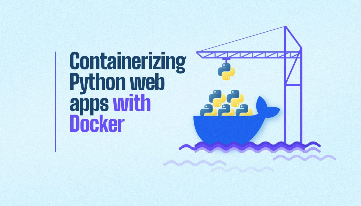 Containerizing Python web apps with Docker