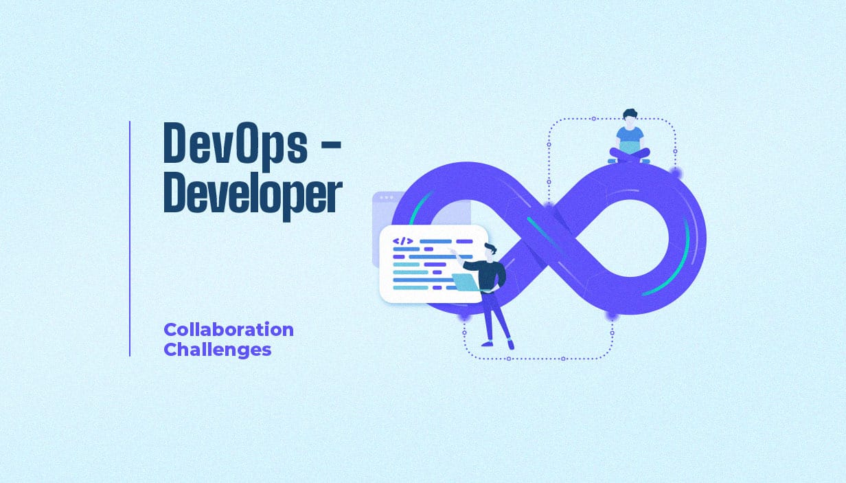 Devops-Developer Collaboration Challenges