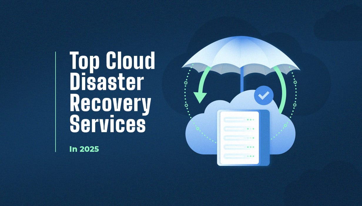 Top Cloud Disaster Recovery Services In 2025